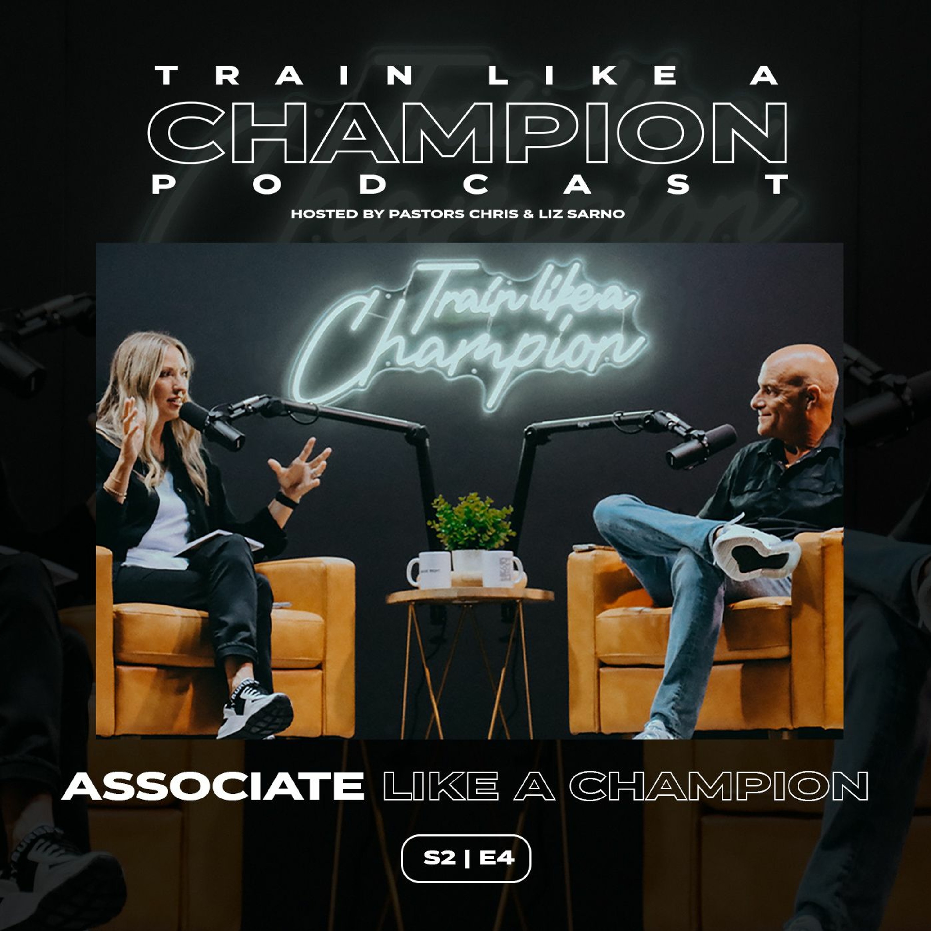Why You Should Associate Like A Champion | Train Like A Champion Podcast | Season 2 Episode 4 episode artwork