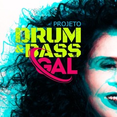 GAL COSTA  Projeto Drum & Bass