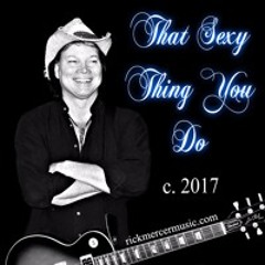 THAT SEXY THING YOU DO