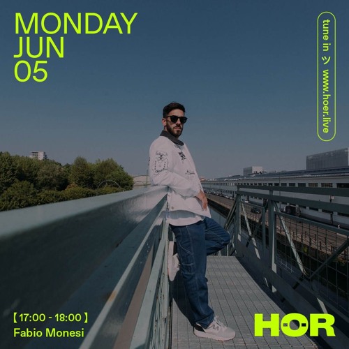 Fabio Monesi | HÖR - Jun 5 - 2023