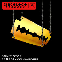 Prospa - Dont Stop (Benda x Noah Bear Edit) *clip*