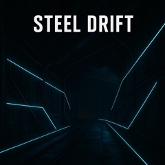 Steel drift