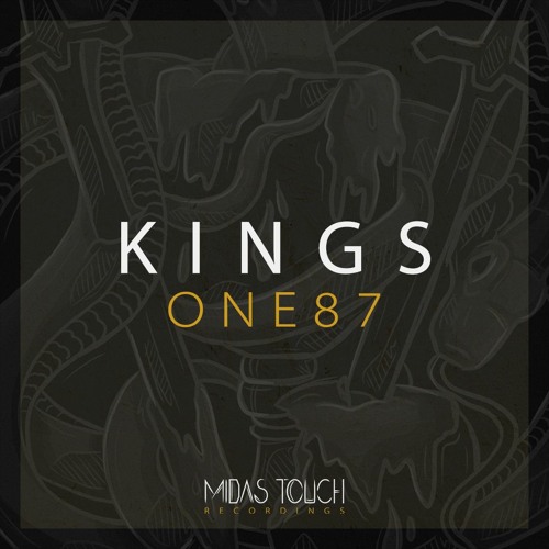 Midas Touch presents KINGS I - One87