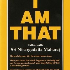 PDF/Ebook I Am That: Talks with Sri Nisargadatta Maharaj BY : Nisargadatta Maharaj
