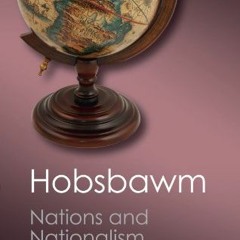 [GET] [EPUB KINDLE PDF EBOOK] Nations and Nationalism since 1780: Programme, Myth, Re