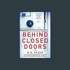 {READ} ✨ Behind Closed Doors: A Novel (Epub Kindle)
