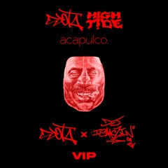 DJOTA X HIGHT!DE - Acapulco (DJOTA x DJ Isaaczin da ZN VIP)