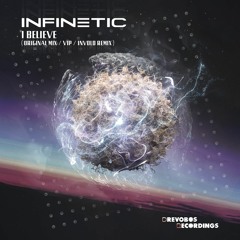 Infinetic - I Believe (VIP)