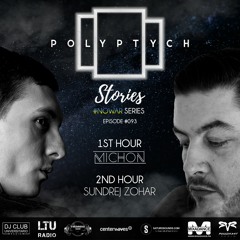 Polyptych Stories [#NoWar Series] | Episode #093 (1h - Michon, 2h - Sundrej Zohar)