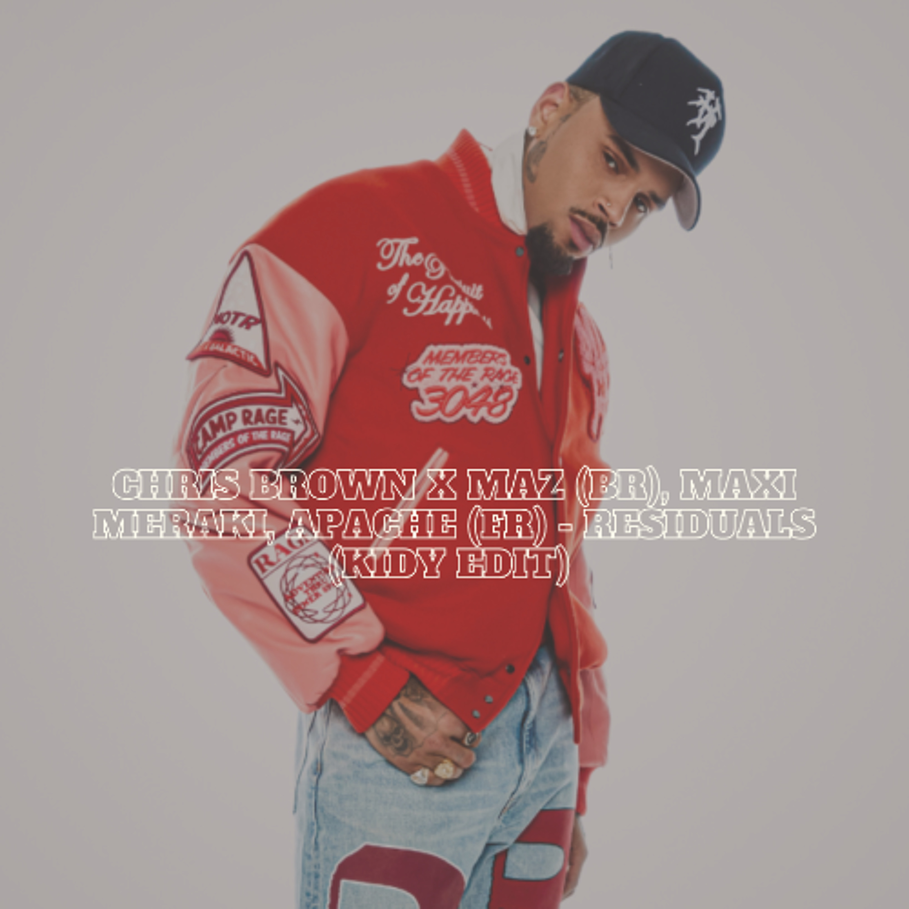 Chris Brown x Maz (BR), MAXI MERAKI, APACHE (FR) - Residuals (KIDY Edit) Radio episode artwork