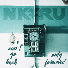 Can't Go Back, Only Forward