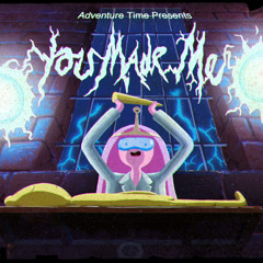 you made me