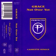 GRACE - NOT OVER YET - NRG TRAX EDIT