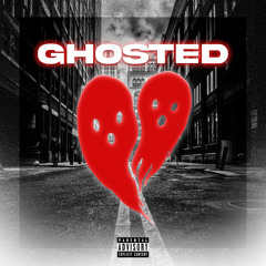GHOSTED (ft.DUKE DALEY)