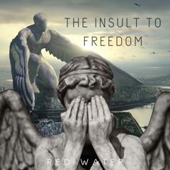 The Insult to Freedom