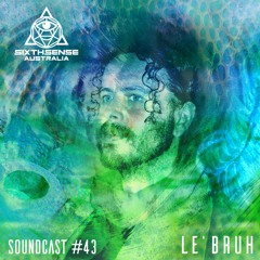 SoundCast #43 - LE'BRUH (AUS)