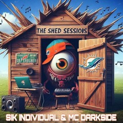 THE SHED SESSIONS WITH MC DARKSIDE