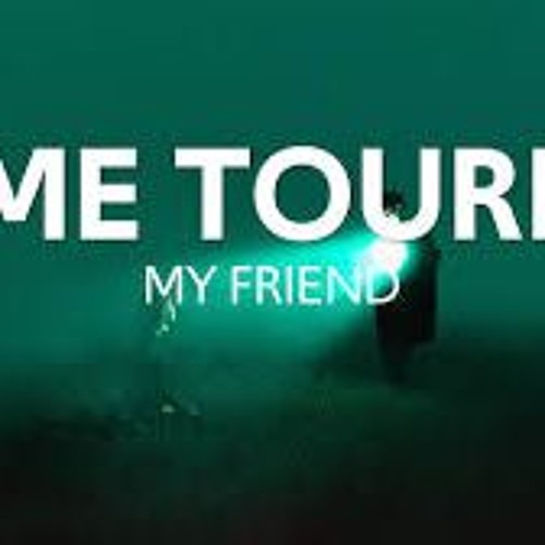Time Tourist - My friend