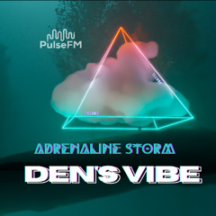 Adrenaline Storm #009 by Pavel Kaleev presents Den's Vibe