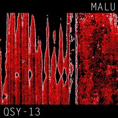 QSY-13: MALU