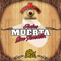Antes Muerta Que Sencilla [Mind Dsrption Heavy Edit]