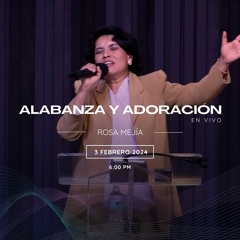 3 de febrero de 2024 - 6:00 pm / Alabanza y adoración