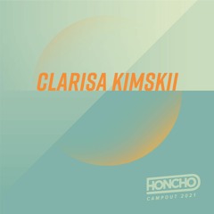 Campout Series: Clarisa Kimskii