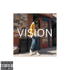 Vision- Keynin ft JAAGIXDEAAD
