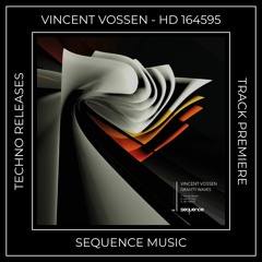Track Premiere: Vincent Vossen - HD 164595 [SEQUENCE MUSIC]