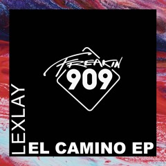 Lexlay - El Camino (Edit) (Freakin Master 1644)