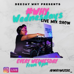 #WhyWednesdays (Week 11) - New Afrobeats, Afrohouse & More!! *LIVE AUDIO* (23/02/22) || @DEEJAYWHY_