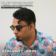 Stalvart John - Play Your Part @ OOMPH Disco