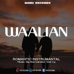 Waalian (Romantic Instrumental Song) |  Harwinder Harry |Hamz Records