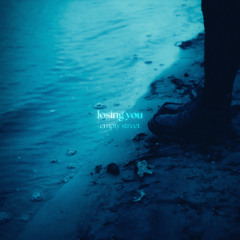 losing you