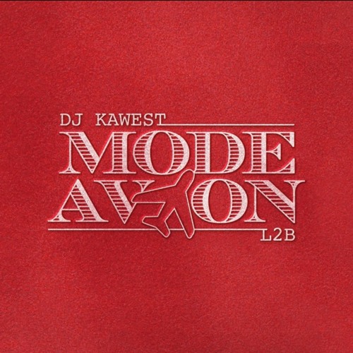 Mode avion [SPEED UP] - Dj Kawest & L2B