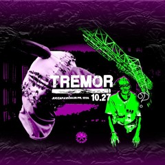 TREMOR PREVIEW