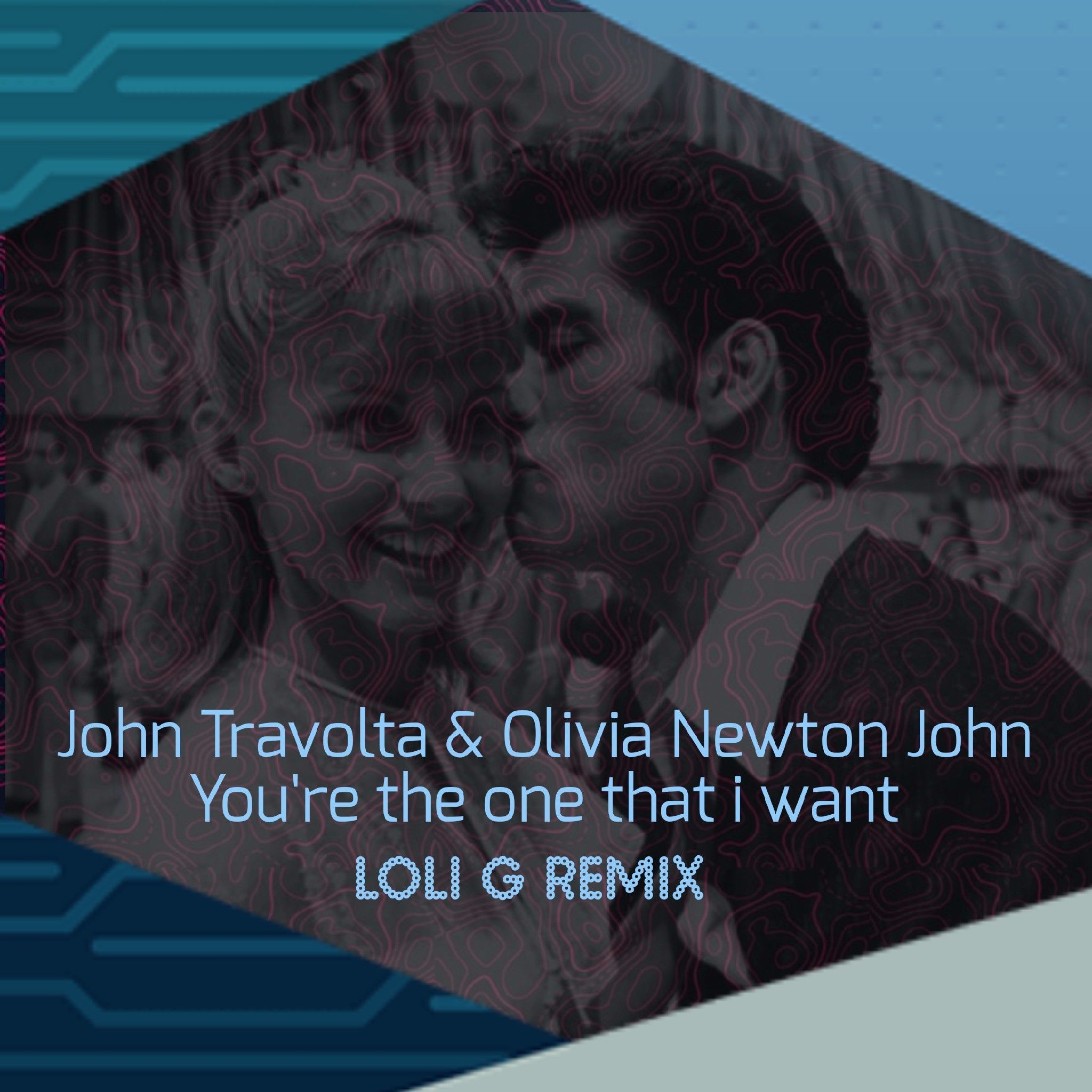 John Travolta & Olivia Newton John - You're the one that i want (Loli G Remix)