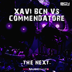 XAVI BCN VS COMMENDATORE - THE NEXT