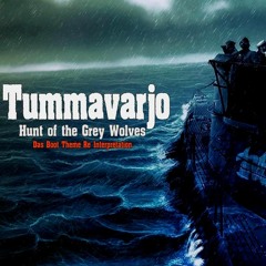 Tummavarjo - Hunt Of The Gray Wolves (Das Boot Re - Interpretation)