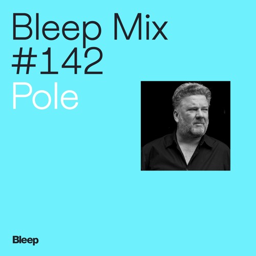 Bleep Mix #142 - Pole