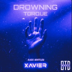 XAVIER - DROWNING (RADZ BOOTLEG)