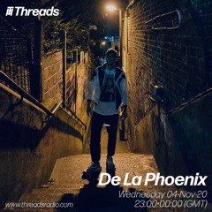 De La Phoenix - Threads Radio, November