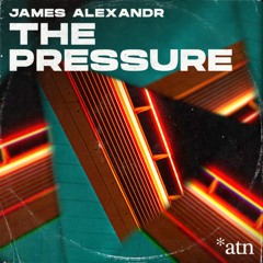 James Alexandr - The Pressure (Double Dipped Remix)