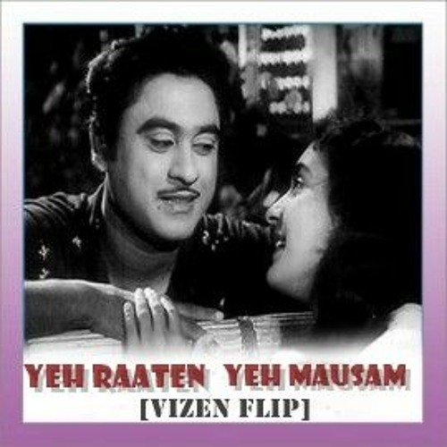 Vizen - Yeh Raatein Yeh Mausam (FLIP)