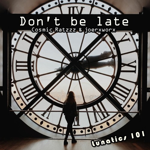 Lunatics 101  🕣 Don't be late 🪬 Ratzzz & joerxworx
