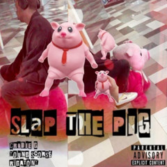 slap the pig