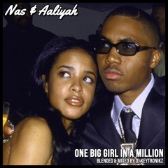 Nas & Aaliyah - One Big Girl In A Million