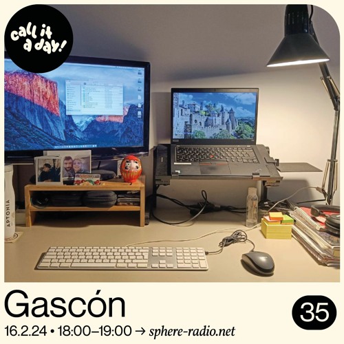 call it a day # 35 mit Gascón