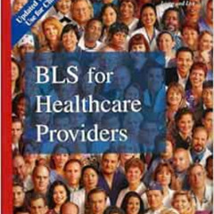 Get PDF 📒 Basic Life Support (BLS) For Healthcare Providers - Updated With AED Use F