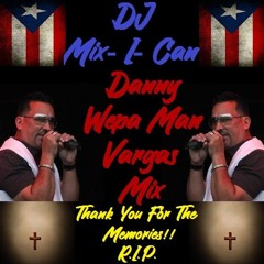 Danny "Wepaman" Vargas Mix